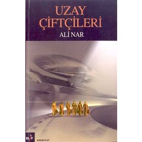 UZAY ÇİFTÇİLERİ - ALI NAR