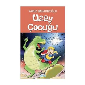 Uzay Çocuğu - Yavuz Bahadıroğlu