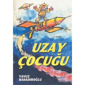 Uzay Çocuğu - Yavuz Bahadıroğlu
