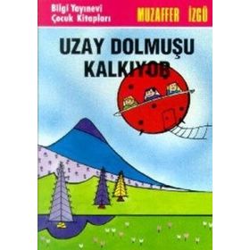 UZAY DOLMUŞU KALKIYOR - GENEL