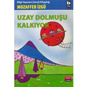 UZAY DOLMUŞU KALKIYOR - GENEL