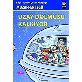 UZAY DOLMUŞU KALKIYOR - GENEL
