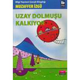 UZAY DOLMUŞU KALKIYOR - GENEL