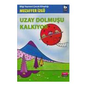 UZAY DOLMUŞU KALKIYOR - GENEL