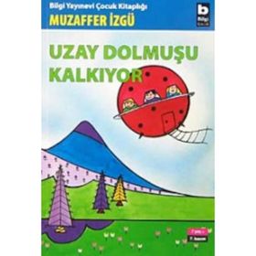 Uzay Dolmuşu Kalkıyor - Muzaffer İzgü