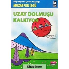 Uzay Dolmuşu Kalkıyor - Muzaffer İzgü