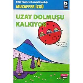 Uzay Dolmuşu Kalkıyor - Muzaffer İzgü