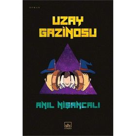 Uzay Gazinosu / Anıl Nişancalı