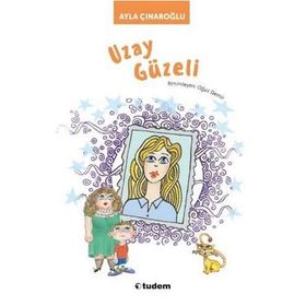 UZAY GÜZELİ - AYLA ÇINAROĞLU