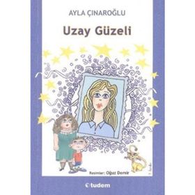UZAY GÜZELİ - AYLA ÇINAROĞLU