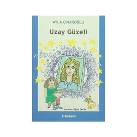 UZAY GÜZELİ - AYLA ÇINAROĞLU