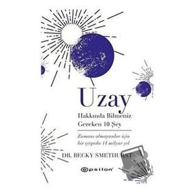 Uzay Hakkında Bilmeniz Gereken 10 Şey - Epsilon Yayınları