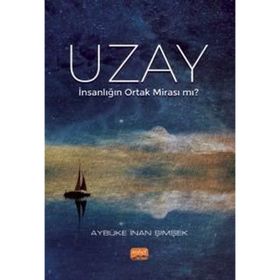 Uzay-İnsanlığın Ortak Mirası Mı? Nobel Bilimsel Eserler