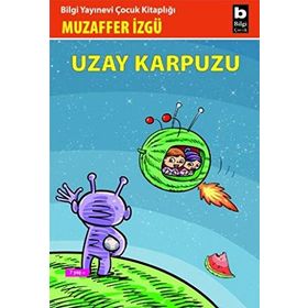 UZAY KARPUZU - GENEL