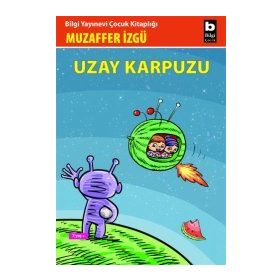 Uzay Karpuzu - Muzaffer İzgü