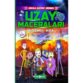 Uzay Maceraları 2 - Gizemli Ada - Nazlı Aspay Sener