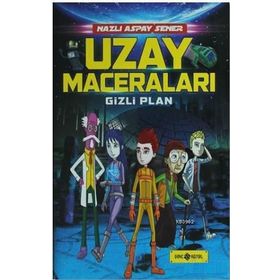 Uzay Maceraları 4 - Gizli Plan - Nazlı Aspay Sener