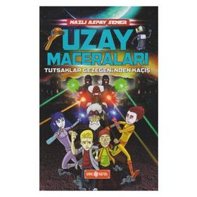 Uzay Maceraları 5 - Tutsaklar Gezegeni’nden Kaçış - Nazlı Aspay Sener