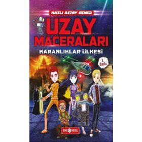 Uzay Maceraları - Karanlıklar Ülkesi 1 - Nazlı Aspay Sener