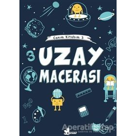 Uzay Macerası - Canım Kitabım 3 - Çınar Yayınları