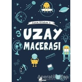 Uzay Macerası - Canım Kitabım 3 - Çınar Yayınları