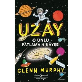 Uzay O Ünlü Patlama Hikayesi Glenn Murphy Türkiye İş Bankası Kültür Yayınları