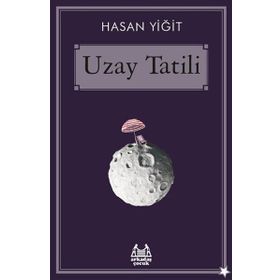 Uzay Tatili - Hasan Yiğit