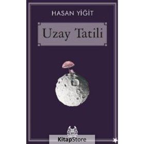 Uzay Tatili - Hasan Yiğit