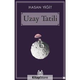 Uzay Tatili - Hasan Yiğit