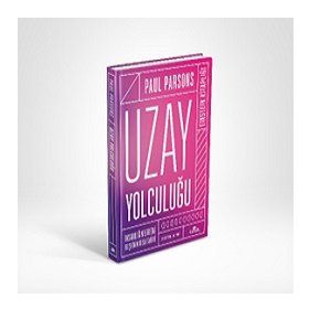 Uzay Yolculuğu (Ciltli) - Paul Parsons