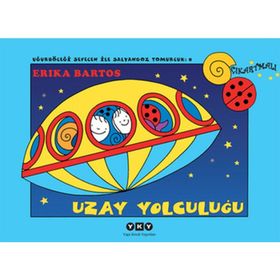 UZAY YOLCULUĞU UĞURBÖCEĞI SEVECEN ILE SALYANGOZ TOMURCUK 8 - ERIKA BARTOS