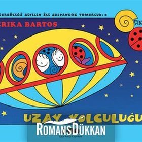 UZAY YOLCULUĞU UĞURBÖCEĞI SEVECEN ILE SALYANGOZ TOMURCUK 8 - ERIKA BARTOS