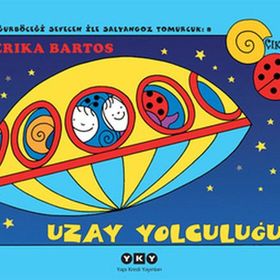 UZAY YOLCULUĞU UĞURBÖCEĞI SEVECEN ILE SALYANGOZ TOMURCUK 8 - ERIKA BARTOS