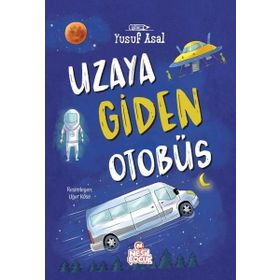 Uzaya Giden Otobüs - Nesil Çocuk Yayınları