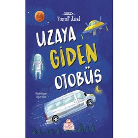 Uzaya Giden Otobüs - Nesil Çocuk Yayınları