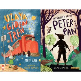 Uzaya Giden Tren - Mert Arık ve Büyümeyen Çocuk Peter Pan - James Barrie