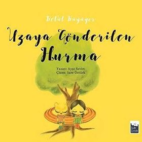 Uzaya Gönderilen Hurma - Betül Büyüyor - Ayşe Sevim