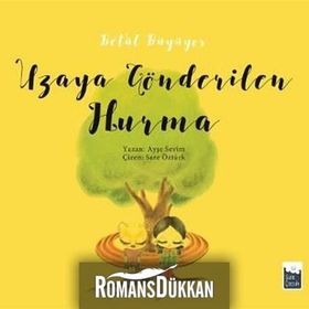 Uzaya Gönderilen Hurma - Betül Büyüyor - Ayşe Sevim