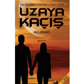 UZAYA KAÇIŞ - HALIL KOCAGÖZ