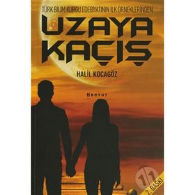 UZAYA KAÇIŞ - HALIL KOCAGÖZ