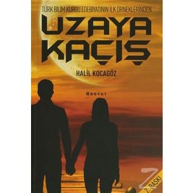 UZAYA KAÇIŞ - HALIL KOCAGÖZ