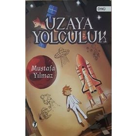 Uzaya Yolculuk - Mustafa Yılmaz