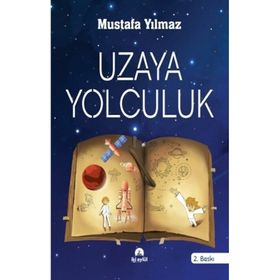 Uzaya Yolculuk - Mustafa Yılmaz