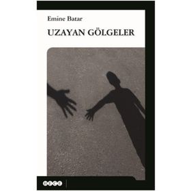 Uzayan Gölgeler - Emine Batar