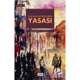 Uzayan Kuyrukların Yasası - Mehmet Erikli