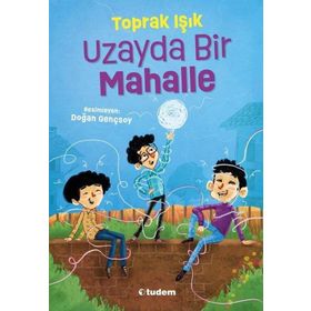 Uzayda Bir Mahalle - Tudem Yayınları