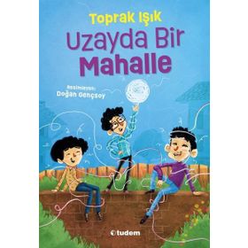 Uzayda Bir Mahalle - Tudem Yayınları