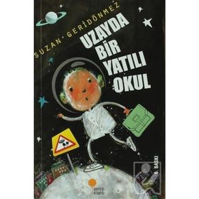 UZAYDA BIR YATILI OKUL - SUZAN GERİDÖNMEZ