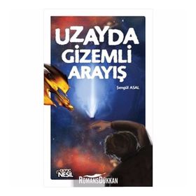 UZAYDA GIZEMLI ARAYIŞ - ŞENGÜL ASAL
