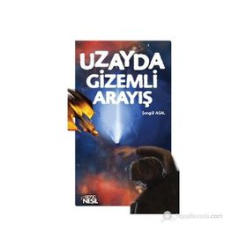 UZAYDA GIZEMLI ARAYIŞ - ŞENGÜL ASAL